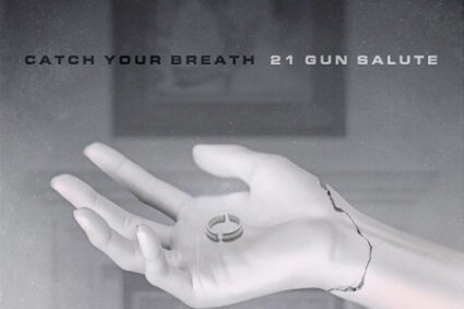 CATCH YOUR BREATH release massive new single ’21 Gun Salute’.