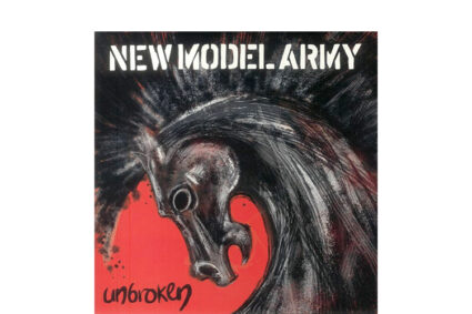 New Model Army – Unbroken, album review.