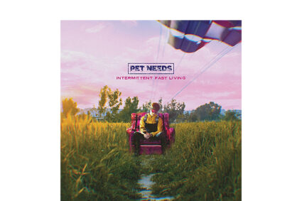 PET NEEDS – Score Official Top 20 Album, ‘Intermittent Fast Living’, out now